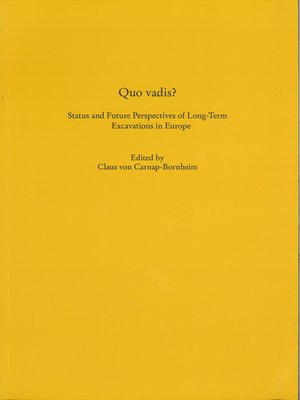 cover image of Quo vadis? Status and Future Perspectives of Long-Term Excavations in Europe